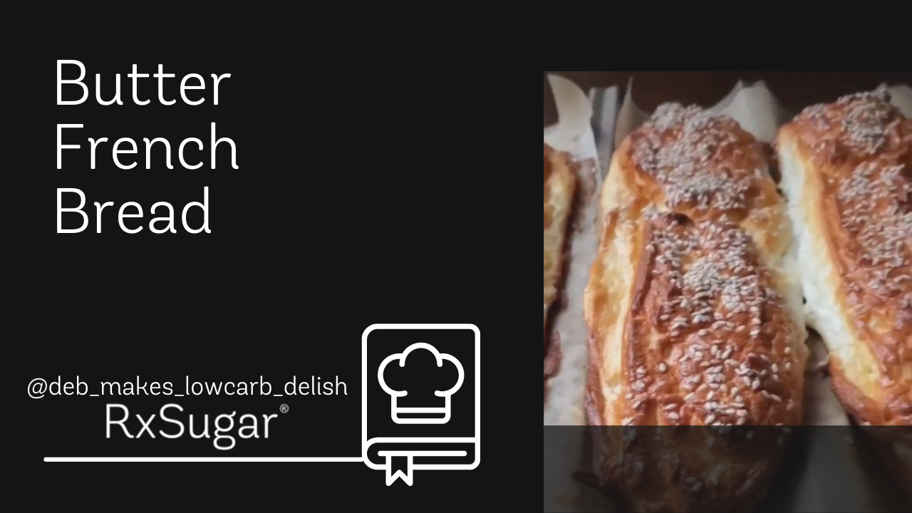 Deb Makes Low Carb Delish French Bread ft. RxSugar