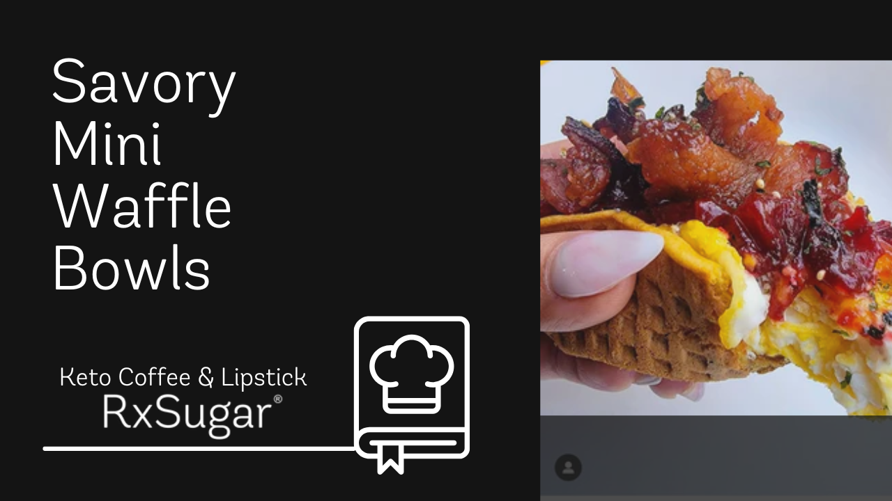 Keto Coffee & Lipstick Savory Mini Waffle Bowls Recipe