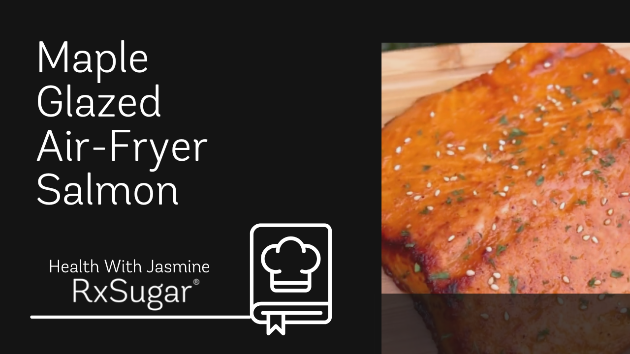 Health With Jasmines Maple Glazed Air Fryer Salmon Recipe